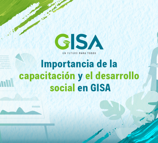 Importancia de la capacitación y el desarrollo social en GISA