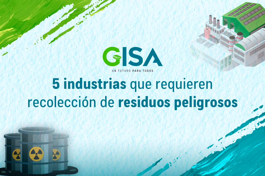 5 industrias que requieren recolección de residuos peligrosos.