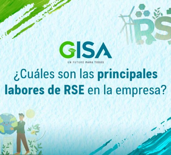 ¿Cuáles son las principales labores de RSE en la empresa?