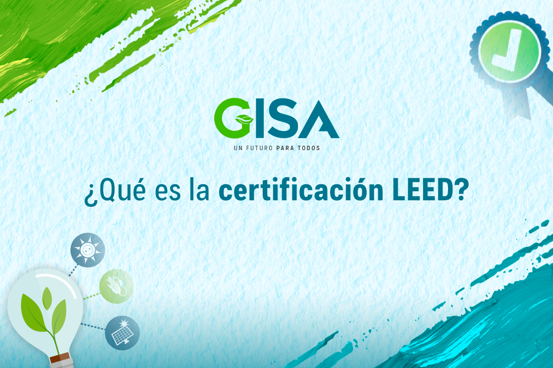 ¿Qué es la certificación LEED?