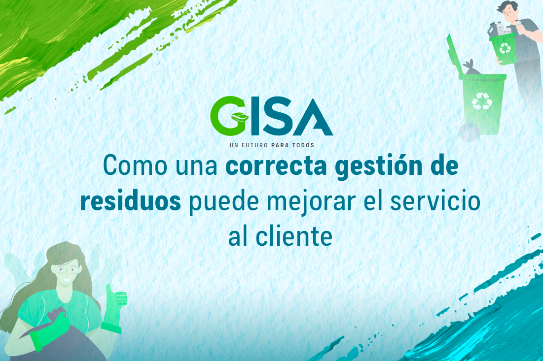 Como una correcta gestión de residuos puede mejorar el servicio al cliente