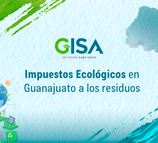 Impuestos Ecológicos en Guanajuato a los residuos.