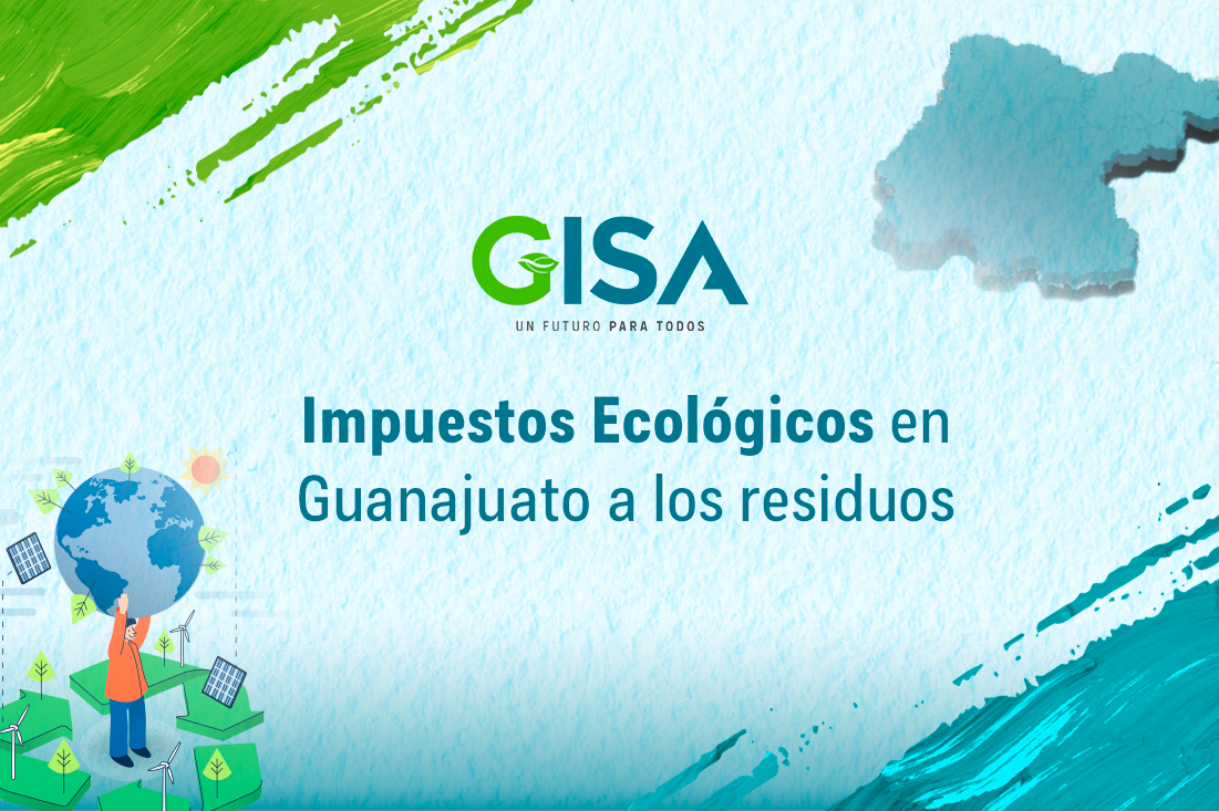 Impuestos Ecológicos en Guanajuato a los residuos.