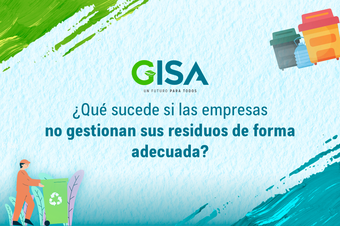 ¿Qué sucede si las empresas no gestionan sus residuos de forma adecuada?