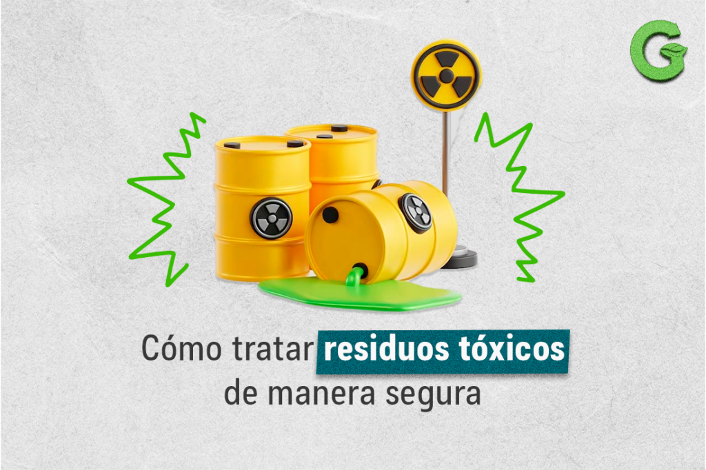 Cómo tratar residuos tóxicos de manera segura