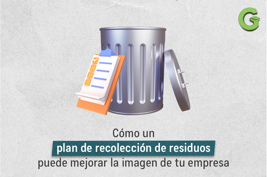 Cómo un plan de recolección de residuos puede mejorar la imagen de tu empresa
