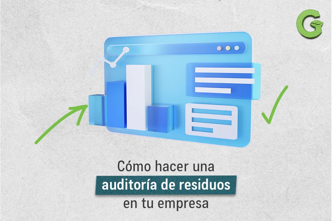 ¿Cómo hacer una auditoría de residuos en tu empresa?