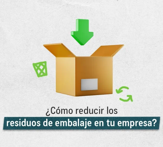 ¿Cómo reducir los residuos de embalaje en tu empresa?