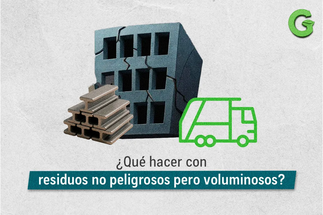 ¿Qué hacer con residuos no peligrosos pero voluminosos?