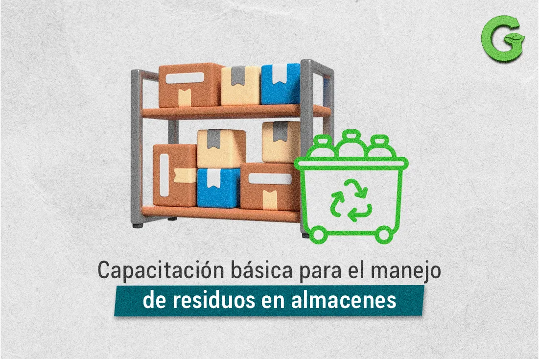 Capacitación básica para el manejo de residuos en almacenes