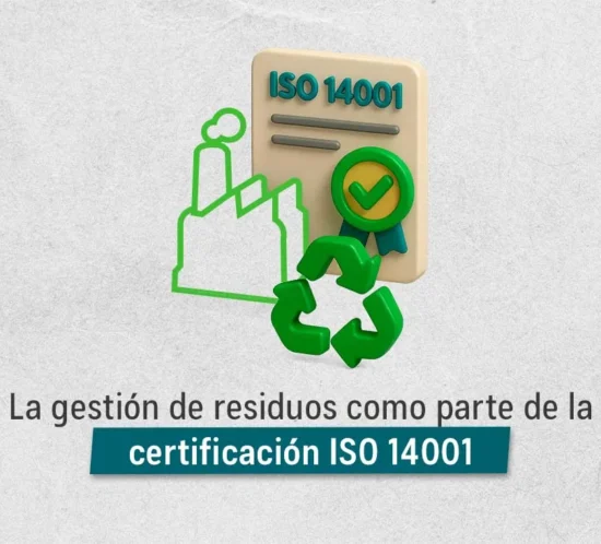 La gestión de residuos como parte clave de la certificación ISO 14001