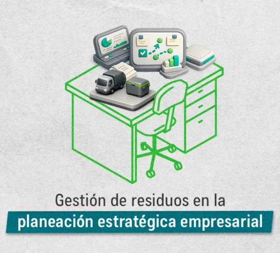 Gestión de residuos en la planeación estratégica empresarial